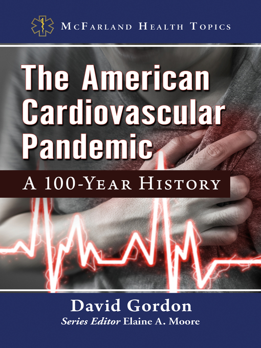 Title details for The American Cardiovascular Pandemic by David Gordon - Available